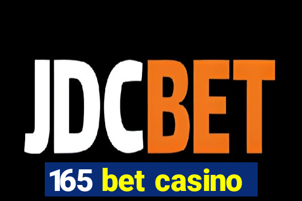 165 bet casino